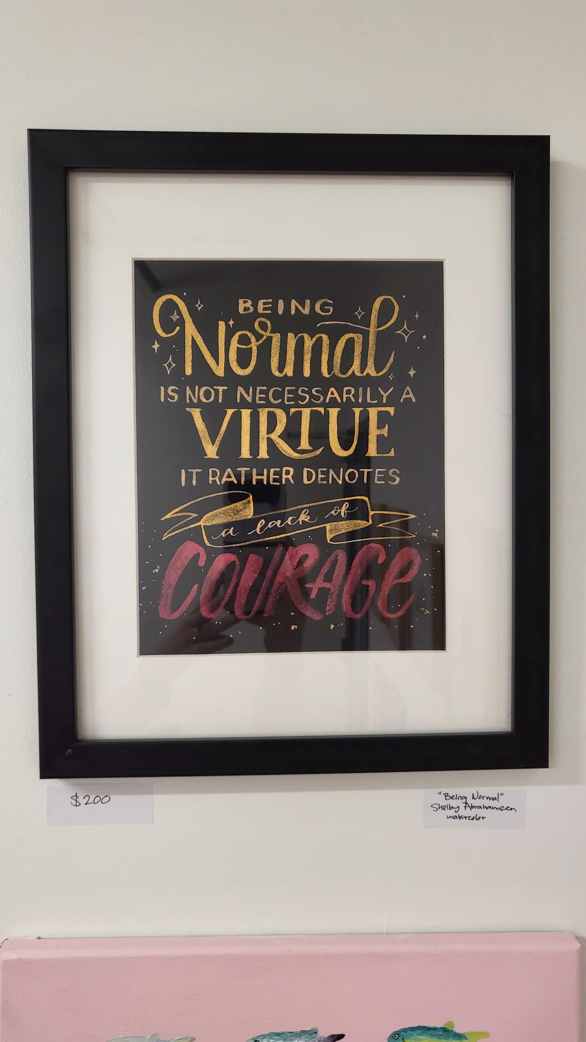 Being Normal By Shelby Abrahamsen: Framed Original Hand Lettered Piece