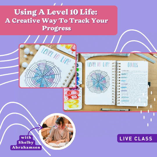 Your Level 10 Life: A Creative Way To Track Your Progress Class Pass